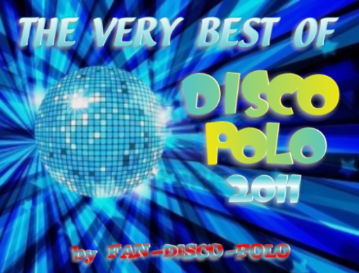MUZYKA NOWOŚCI MP3 - THE VERY BEST OF DISCO POLO 2011 by FAN-DISCO-POLO.png