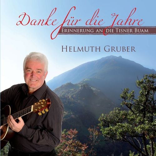 Helmuth Gruber - Danke fr die Jahre Erinnerung an die Tisner Buam 2013 - front.jpg