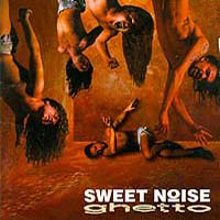 Sweet Noise - Getto -  WWW.POLSKIE-MP3.TK  sweet noise - getto2.jpg
