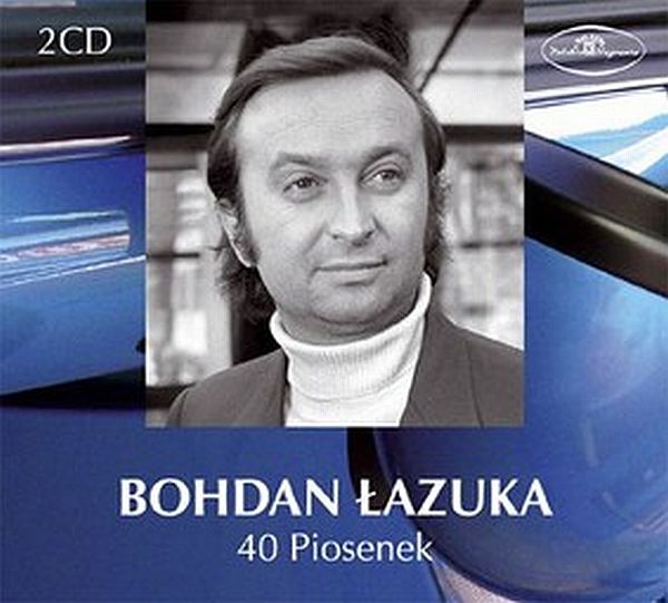 40 Piosenek CD 01 - 40 piosenek Bohdana Łazuki.jpg