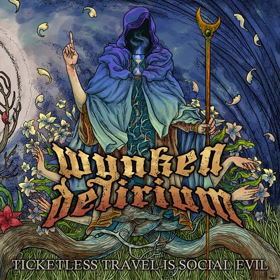 Wynken Delirium - Ticketless Travel Is Social Evil 2016 - Cover.jpg