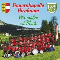 Bauernkapelle Birnbaum - Wir gruessen mit Musik - cm2etbjm.jpg