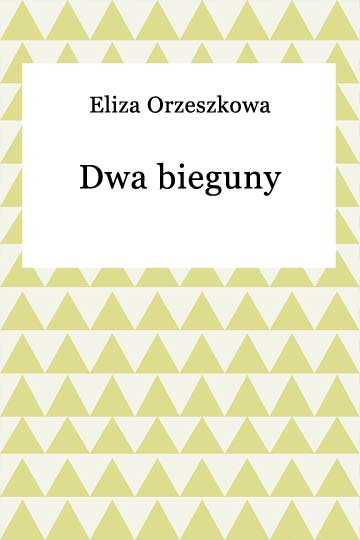 Eliza Orzeszkowa, Dwa bieguny 2979 - frontCover.jpeg
