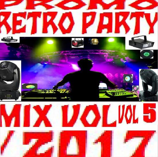 PROMO RETRO PARTY MIX VOL 5-2017 GATUNEK RETRO - OKLASDKA NA CD.jpg