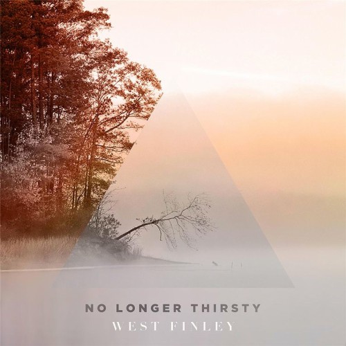 West Finley-2017-No Longer Thirsty - cover.jpg