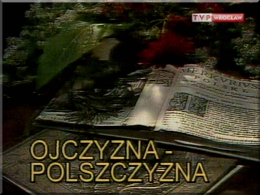 Prof. Miodek Ojczyzna Polszczyzna - Jan.Miodek.Ojczyzna.polszczyzna.2003.TVP.Wroclaw.RiP.MKR.jpg