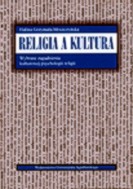 Religia - R-Grzymała-Moszczyńska H.-Religia a kultura. Wybrane zagadnienia z psychologii religii.jpg