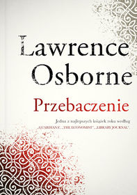 Przebaczenie - Lawrence Osborne - Przebaczenie - Lawrence Osborne.jpg