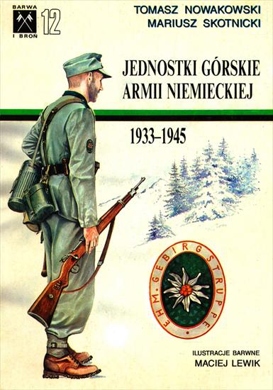World War II3 - Barwa i Broń 12 - Tomasz Nowakowski, Mariusz Skotnic...- Jednostki górskie armii niemieckiej 1933-1945 1993.jpg