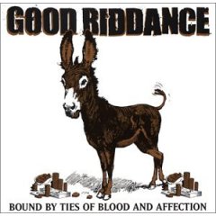 Good Riddance - Bound by Ties of Blood and Affection 2003 - okl.jpg
