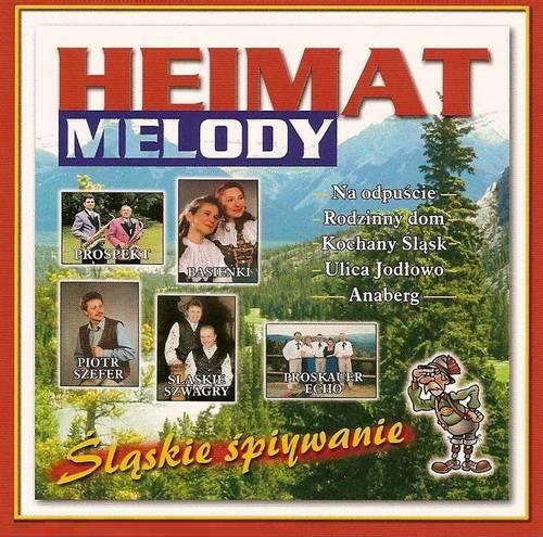 ŚLĄSKIE HEIMAT MELODY - 00 - Heimat Melody - Śląskie śpiywanie.jpg