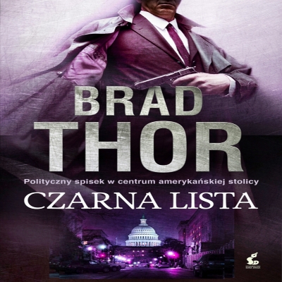 Brad Thor - Czarna Lista czyta Wojciech Żołądkowicz audiobook PL - Brad Thor - Czarna Lista.jpg